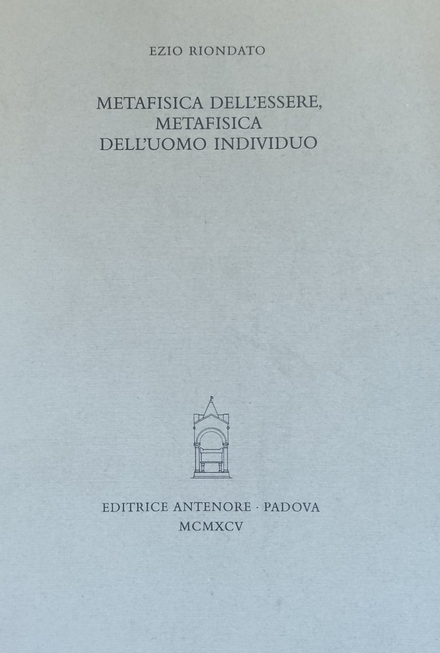 METAFISICA DELL'ESSERE, METAFISICA DELL' UOMO INDIVIDUO