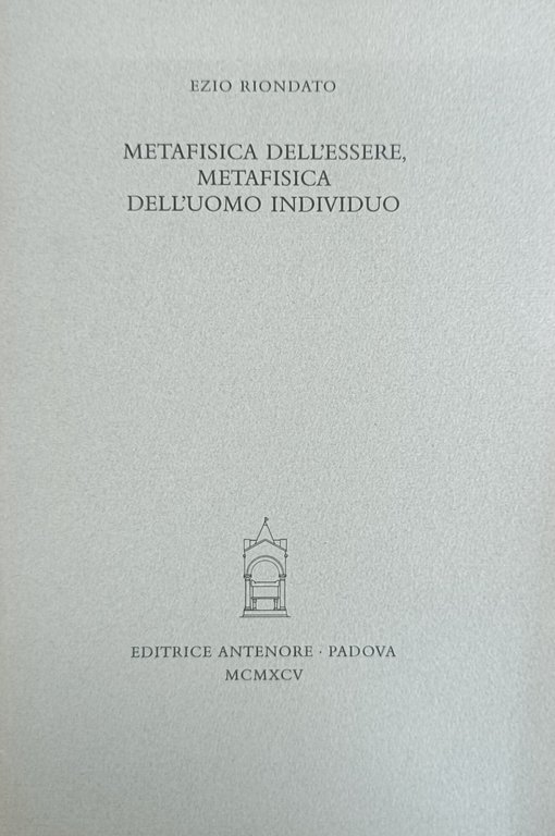 METAFISICA DELL'ESSERE, METAFISICA DELL' UOMO INDIVIDUO