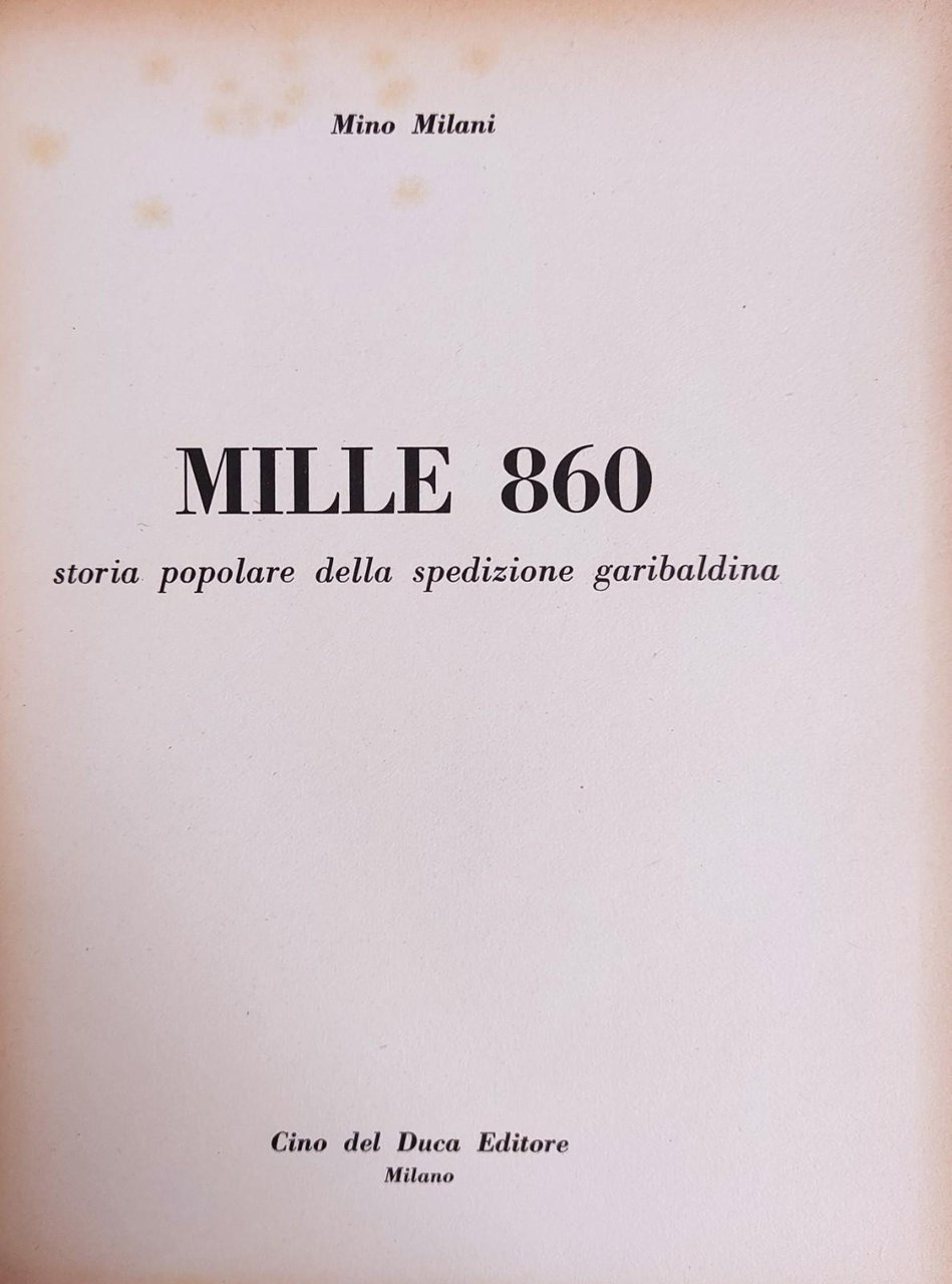 MILLE 860. STORIA POPOLARE DELLA SPEDIZIONE GARIBALDINA