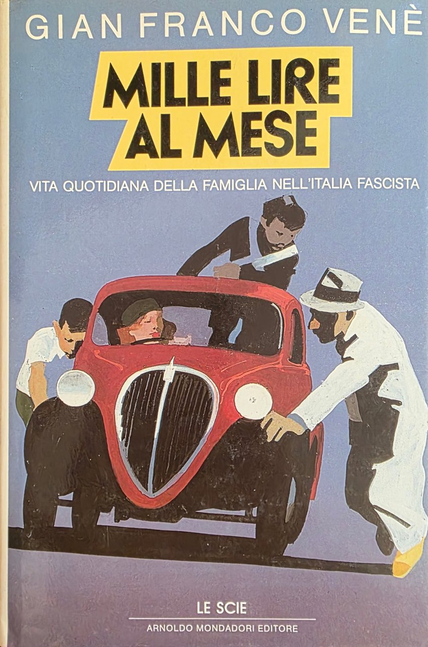 MILLE LIRE AL MESE. VITA QUOTIDIANA DELLA FAMIGLIA NELL' ITALIA … | Immagine principale