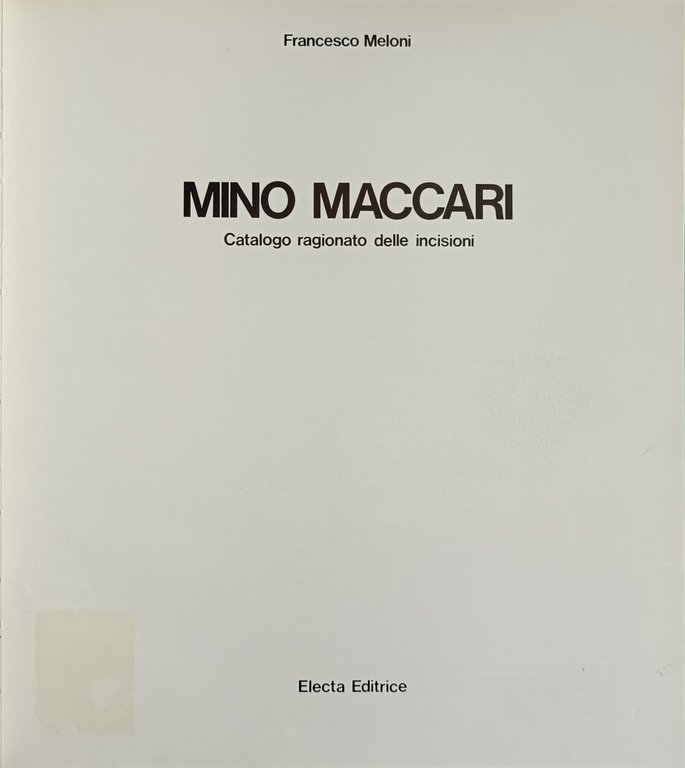 MINO MACCARI. CATALOGO RAGIONATO DELLE INCISIONI