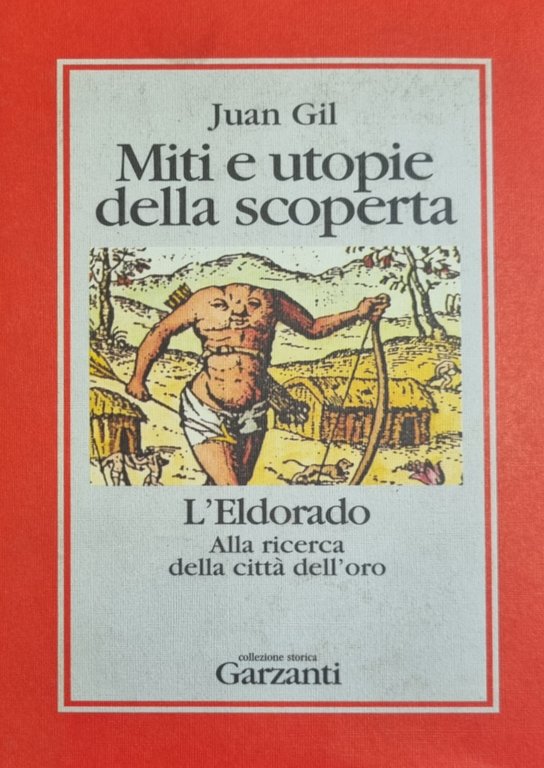 MITI E UTOPIE DELLA SCOPERTA. L'ELDORADO. ALLA RICERCA DELLA CITTA' …