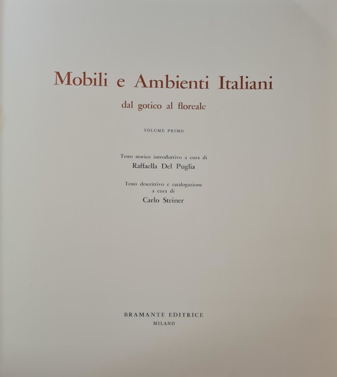 MOBILI E AMBIENTI ITALIANI. DAL GOTICO AL FLOREALE