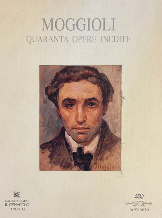 MOGGIOLI. QUARANTA OPERE INEDITE