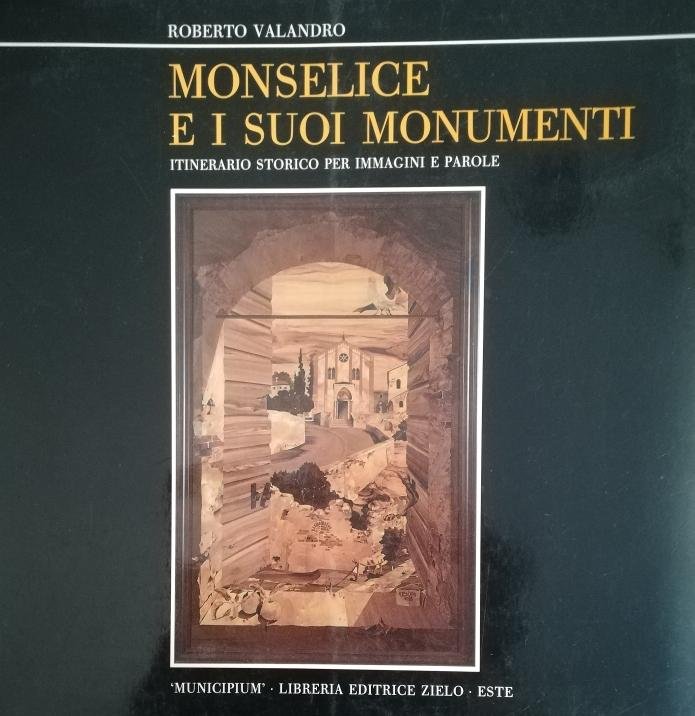 MONSELICE E I SUOI MONUMENTI