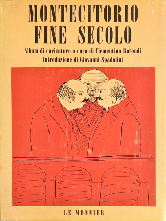 MONTECITORIO FINE SECOLO. ALBUM DI CARICATURE DELL' EPOCA