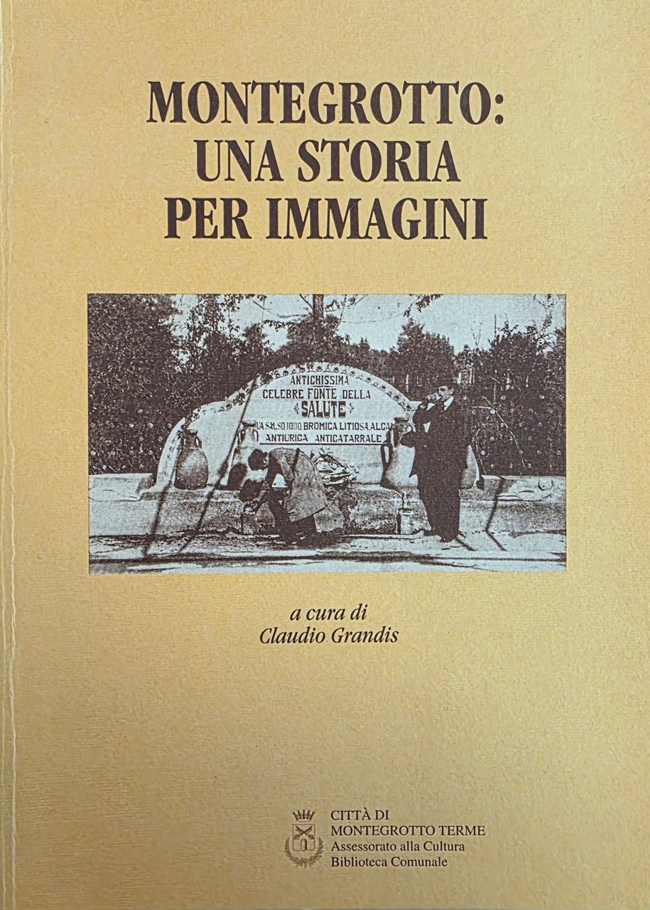 MONTEGROTTO: UNA STORIA PER IMMAGINI. MAPPE TOPOGRAFICHE E FOTOGRAFIE DEL …