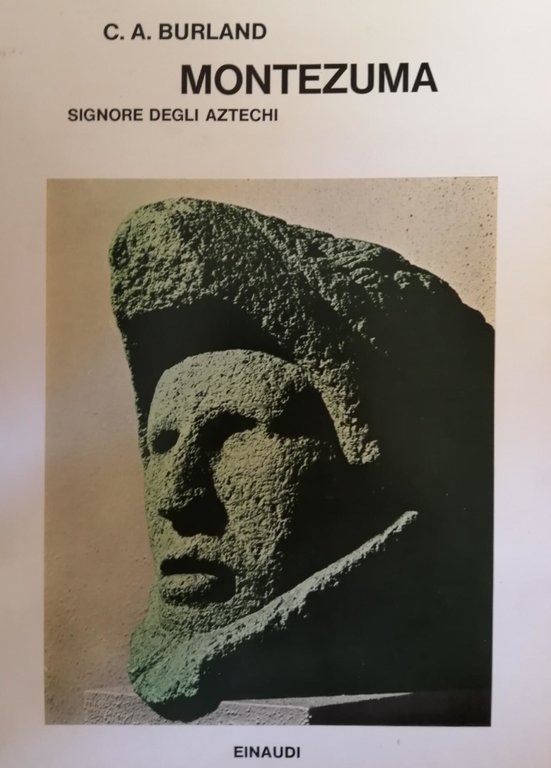 MONTEZUMA. SIGNORE DEGLI AZTECHI