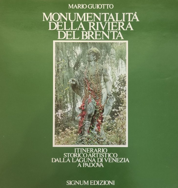MONUMENTALITÀ DELLA RIVIERA DEL BRENTA. ITINERARIO STORICO ARTISTICO DALLA LAGUNA …
