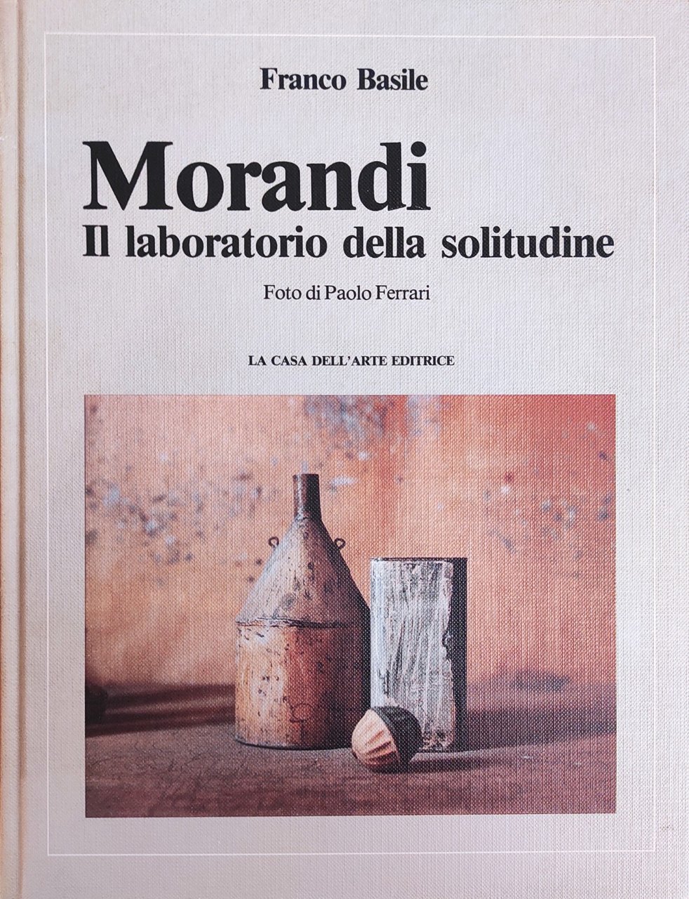 MORANDI. IL LABORATORIO DELLA SOLITUDINE