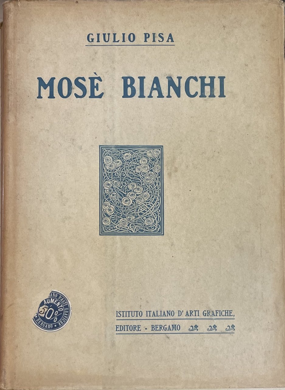 MOSE' BIANCHI. CON 100 ILLUSTRAZIONI