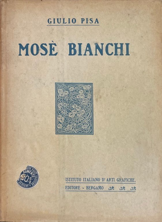 MOSE' BIANCHI. CON 100 ILLUSTRAZIONI