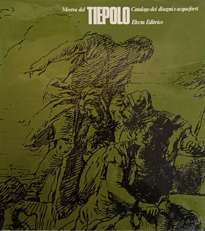 MOSTRA DEL TIEPOLO. DISEGNI E ACQUEFORTI