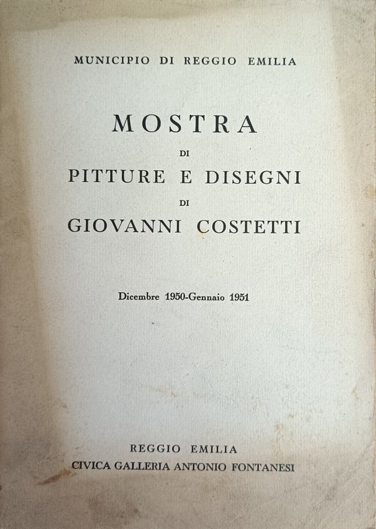 MOSTRA DI PITTURE E DISEGNI DI GIOVANNI COSTETTI