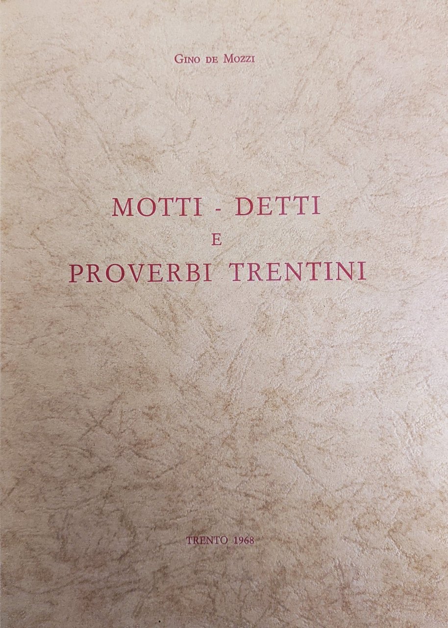 MOTTI - DETTI E PROVERBI TRENTINI
