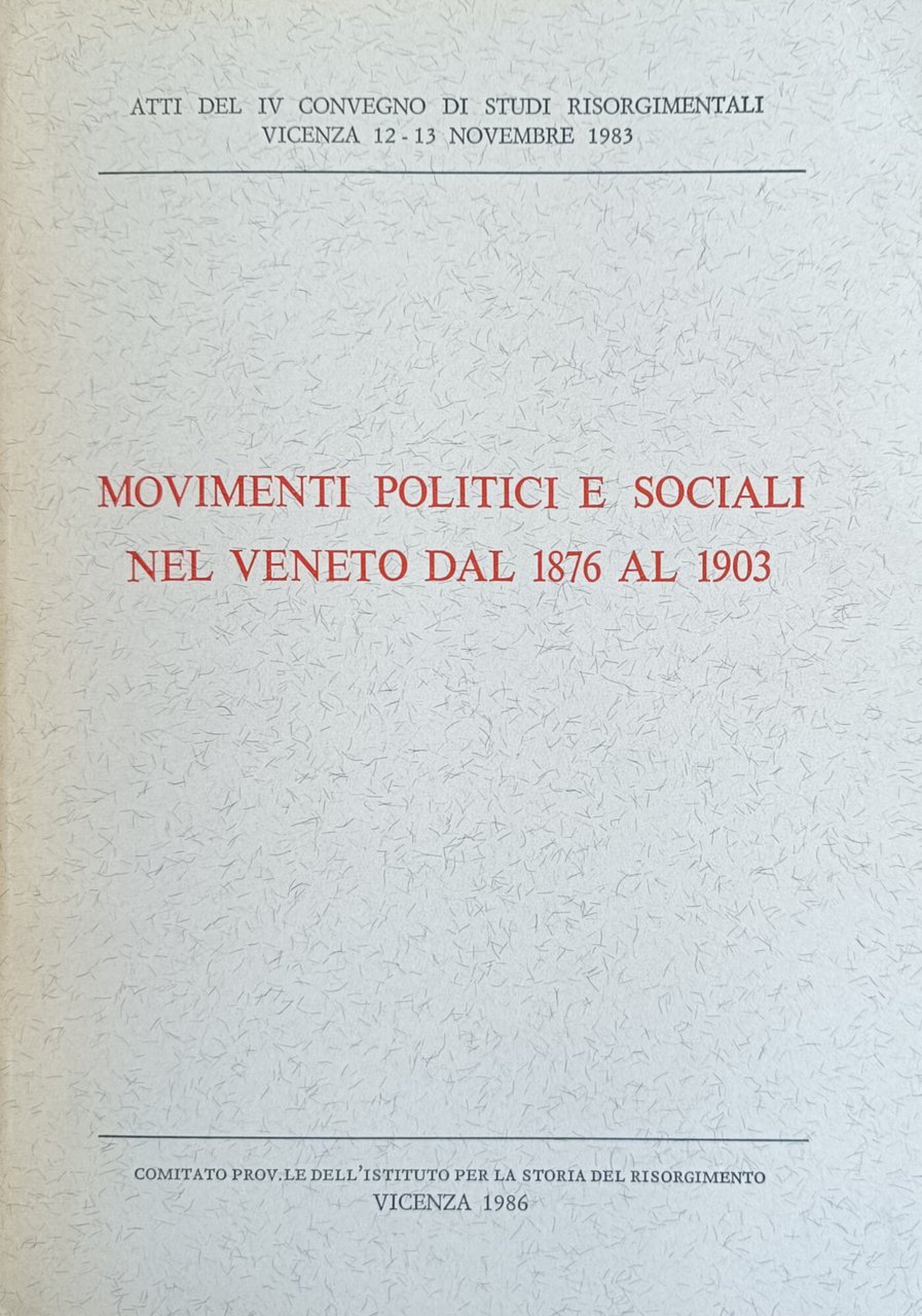 MOVIMENTI POLITICI E SOCIALI NEL VENETO DAL 1876 AL 1903