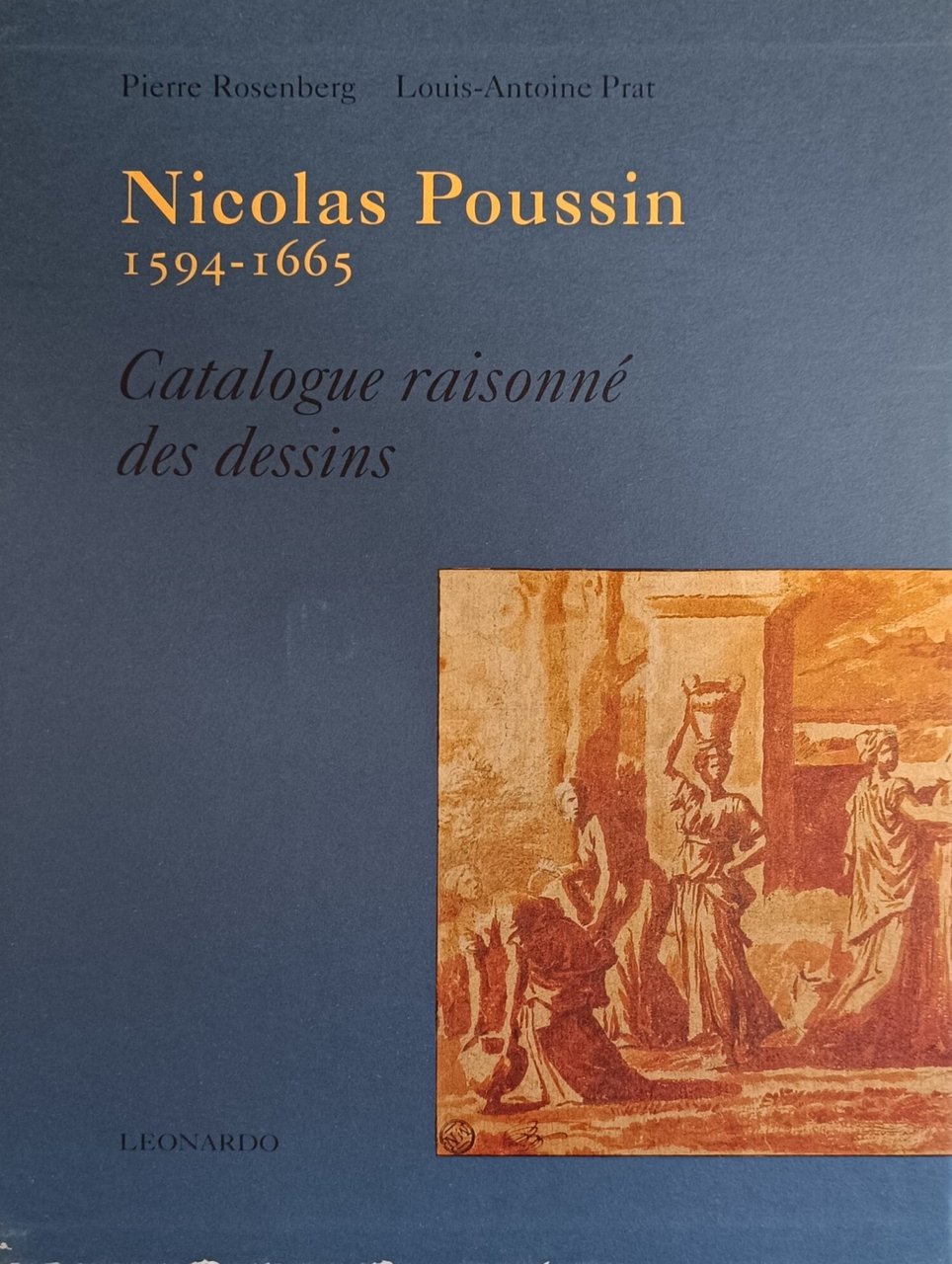 NICOLAS POUSSIN 1594 - 1665. CATALOGUE RAISONNE' DES DESSINS