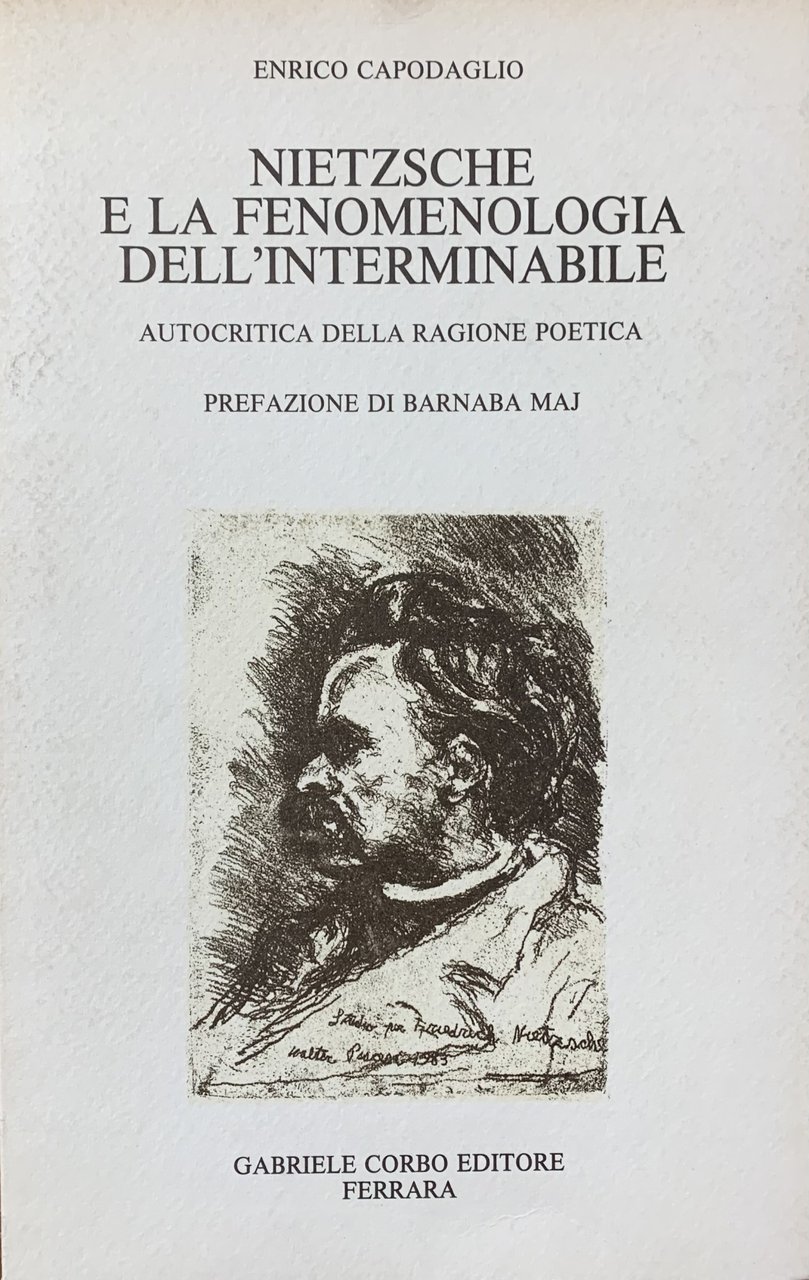 NIETZSCHE E LA FENOMENOLOGIA DELL'INTERMINABILE. AUTOCRITICA DELLA RAGIONE POETICA