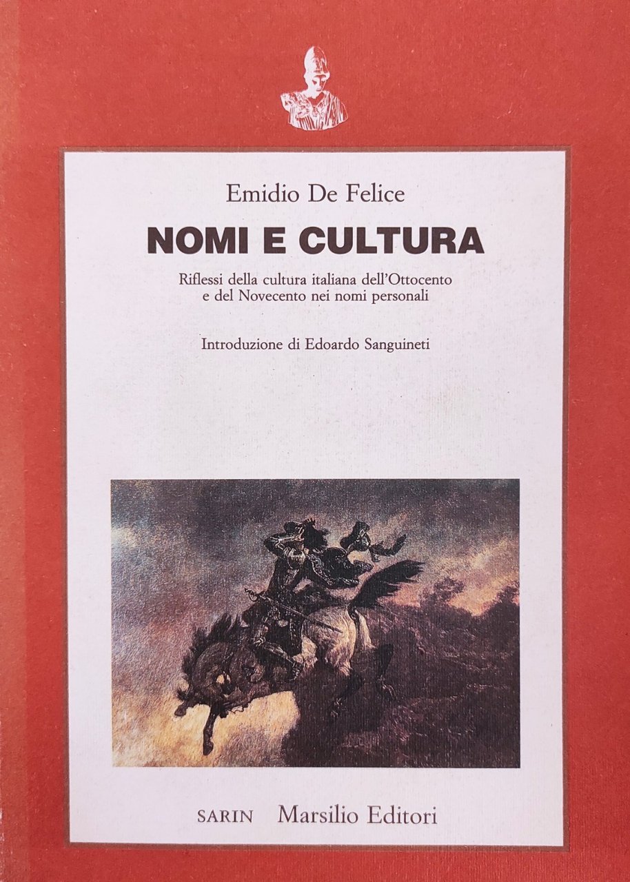 NOMI E CULTURA. RIFLESSI DELLA CULTURA ITALIANA DELL'OTTOCENTO E DEL …