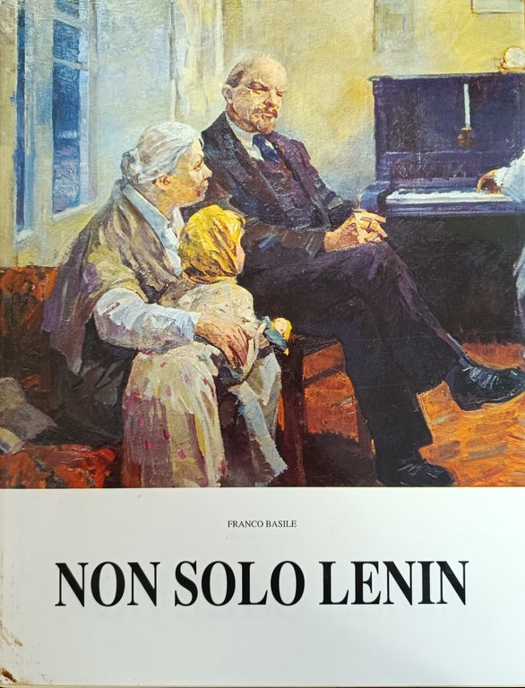 NON SOLO LENIN. VITE E OPERE DI PITTORI RUSSI DALLA …