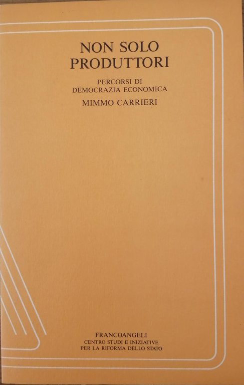 NON SOLO PRODUTTORI: PERCORSI DI DEMOCRAZIA ECONOMICA | Immagine Gallery 1