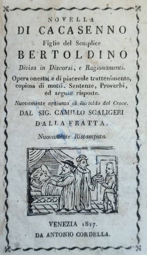 NOVELLA DI CACASENNO FIGLIO DEL SEMPLICE BERTOLDINO DIVISA IN DISCORSI, …