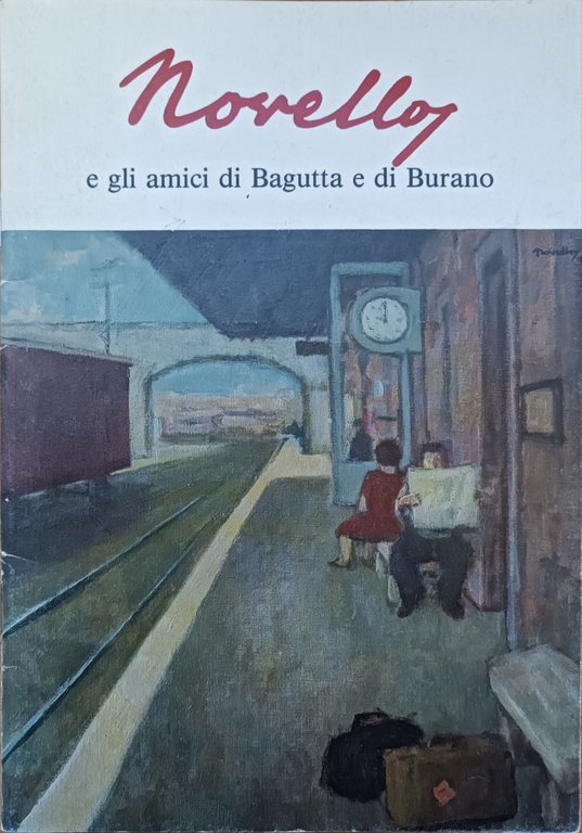 NOVELLO E GLI AMICI DI BAGUTTA E DI BURANO