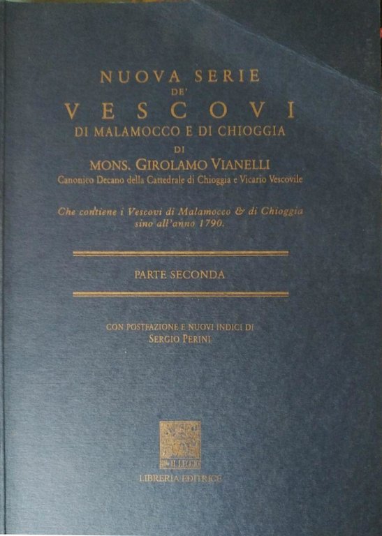 NUOVA SERIE DE' VESCOVI DI MALAMOCCO E DI CHIOGGIA. PARTE …