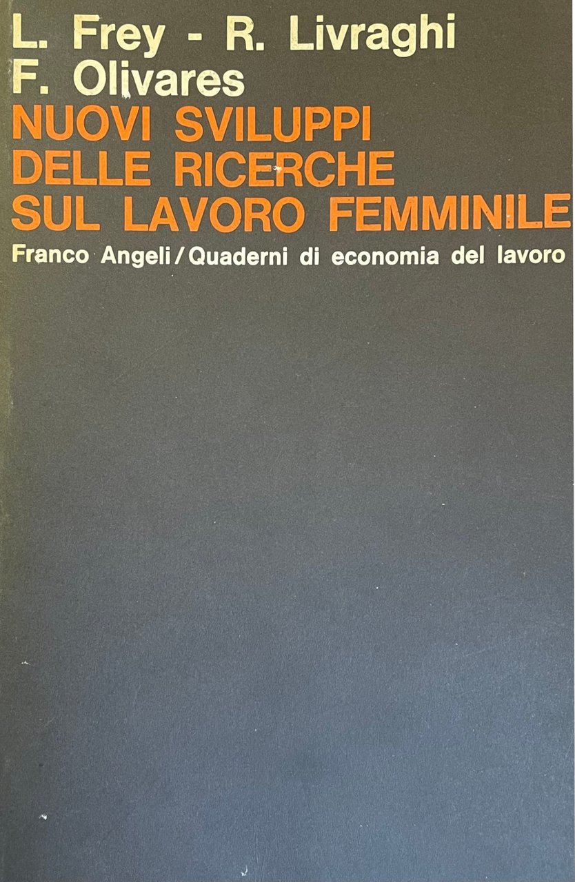 NUOVI SVILUPPI DELLE RICERCHE SUL LAVORO FEMMINILE