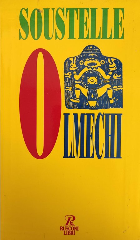 OLMECHI. LA PIÙ ANTICA CIVILTÀ DEL MESSICO