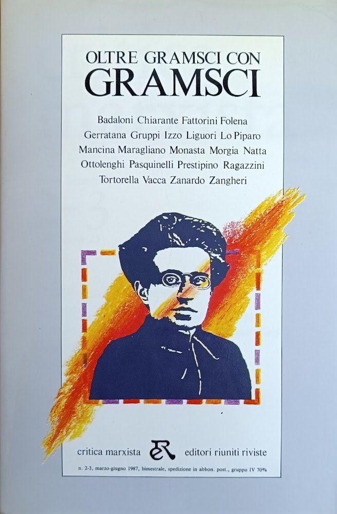 OLTRE GRAMSCI CON GRAMSCI