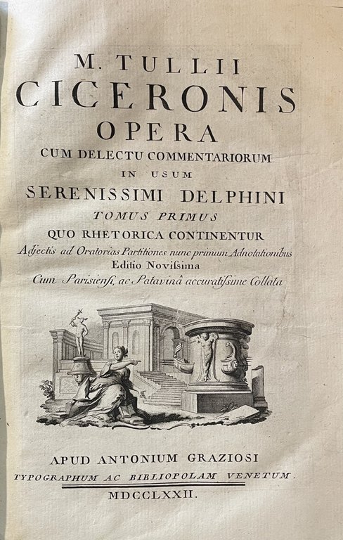 OPERA CUM DELECTU COMMENTARIORUM IN USUM SERENISSIMI DELPHINI EDITIO NOVISSIMA …