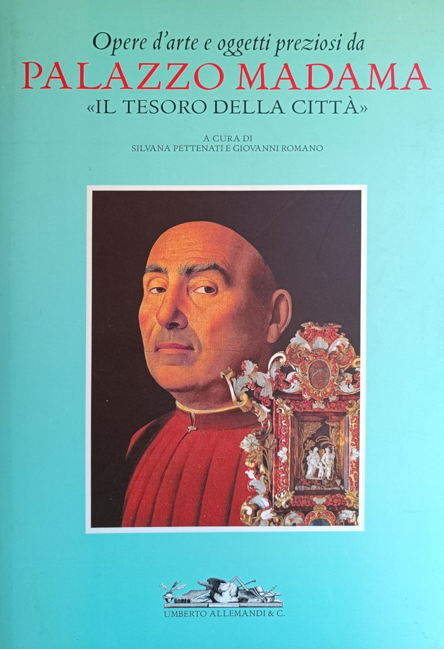 OPERE D' ARTE E OGGETTI PREZIOSI DA PALAZZO MADAMA. "IL …