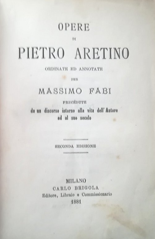 OPERE DI PIETRO ARETINO (...) PRECEDUTE DA UN DISCORSO INTORNO … | Immagine Gallery 1