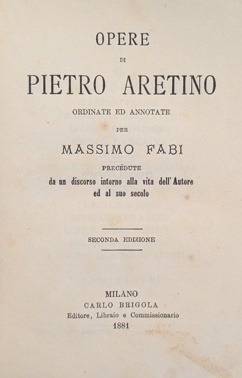 OPERE DI PIETRO ARETINO (...) PRECEDUTE DA UN DISCORSO INTORNO …