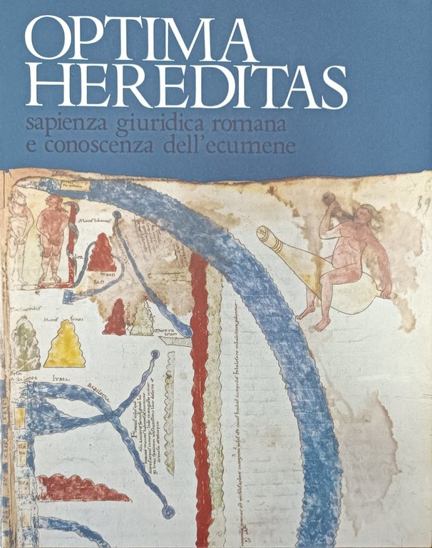 OPTIMA HEREDITAS. SAPIENZA GIURIDICA ROMANA E CONOSCENZA DELL'ECUME | Immagine Gallery 2