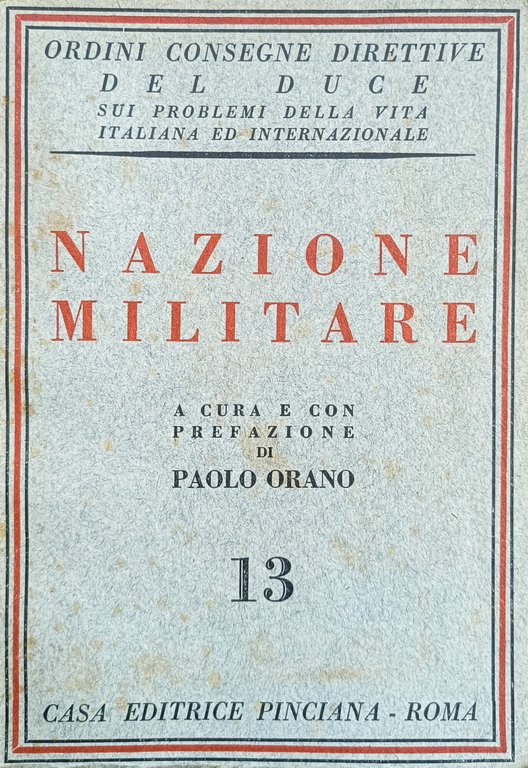 ORDINI CONSEGNE DIRETTIVE DEL DUCE SUI PROBLEMI DELLA VITA ITALIANA …