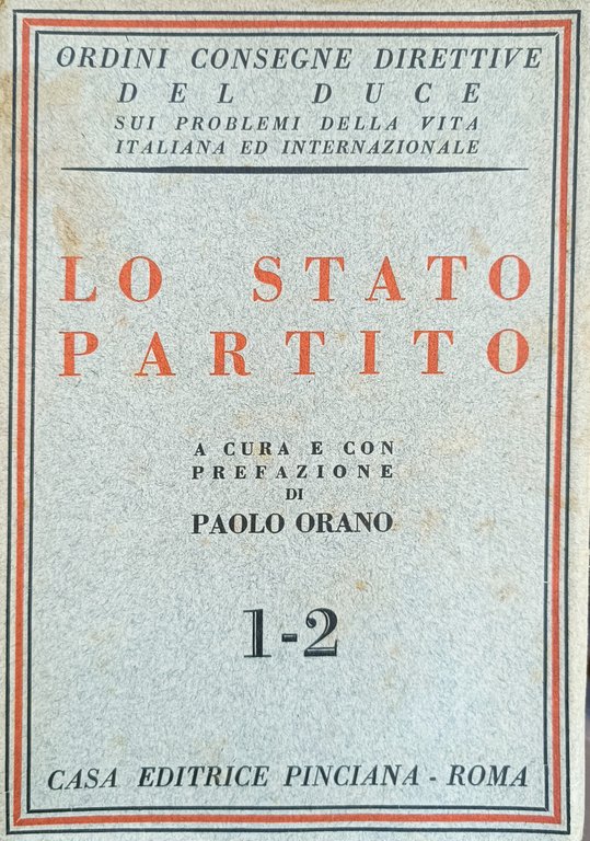 ORDINI CONSEGNE DIRETTIVE DEL DUCE SUI PROBLEMI DELLA VITA ITALIANA …