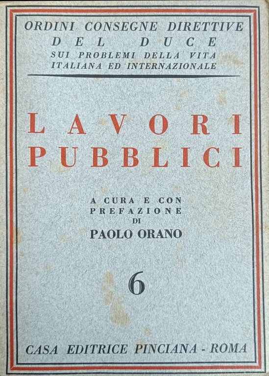 ORDINI CONSEGNE DIRETTIVE DEL DUCE SUI PROBLEMI DELLA VITA ITALIANA …