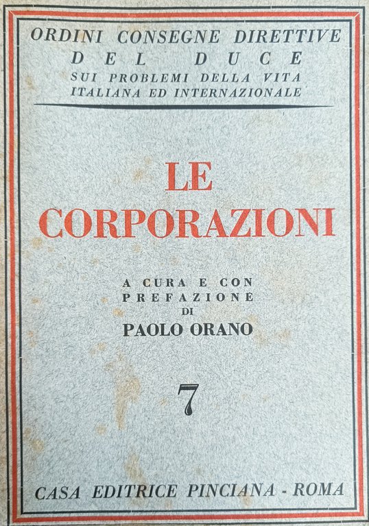 ORDINI CONSEGNE DIRETTIVE DEL DUCE SUI PROBLEMI DELLA VITA ITALIANA …