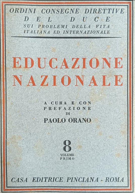 ORDINI CONSEGNE DIRETTIVE DEL DUCE SUI PROBLEMI DELLA VITA ITALIANA …