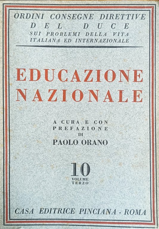 ORDINI CONSEGNE DIRETTIVE DEL DUCE SUI PROBLEMI DELLA VITA ITALIANA …