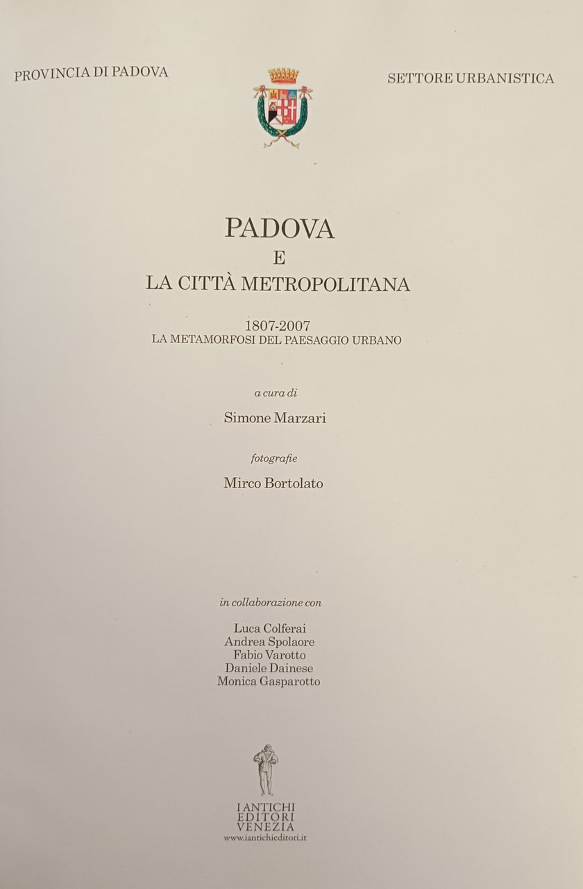 PADOVA E LA CITTÀ METROPOLITANA. 1807 - 2007 LA METAMORFOSI …