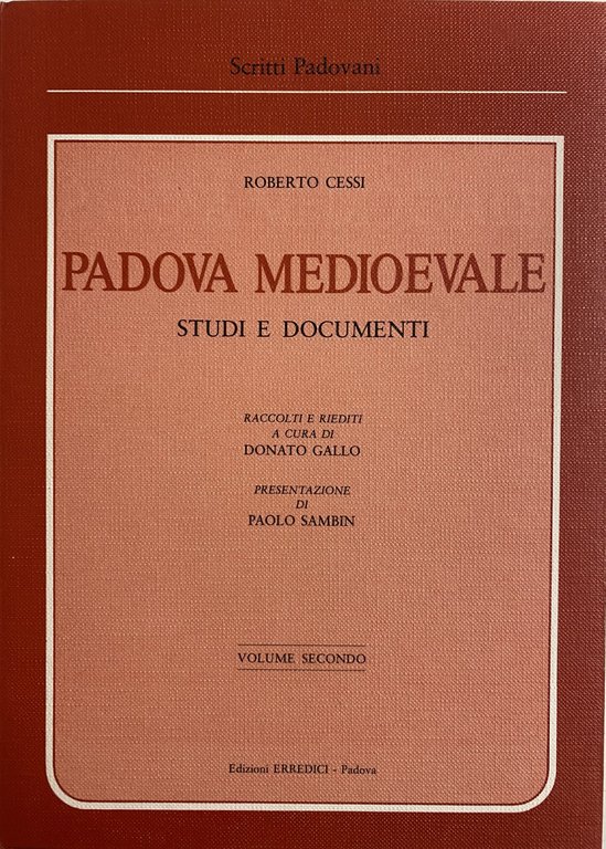 PADOVA MEDIOEVALE. STUDI E DOCUMENTI