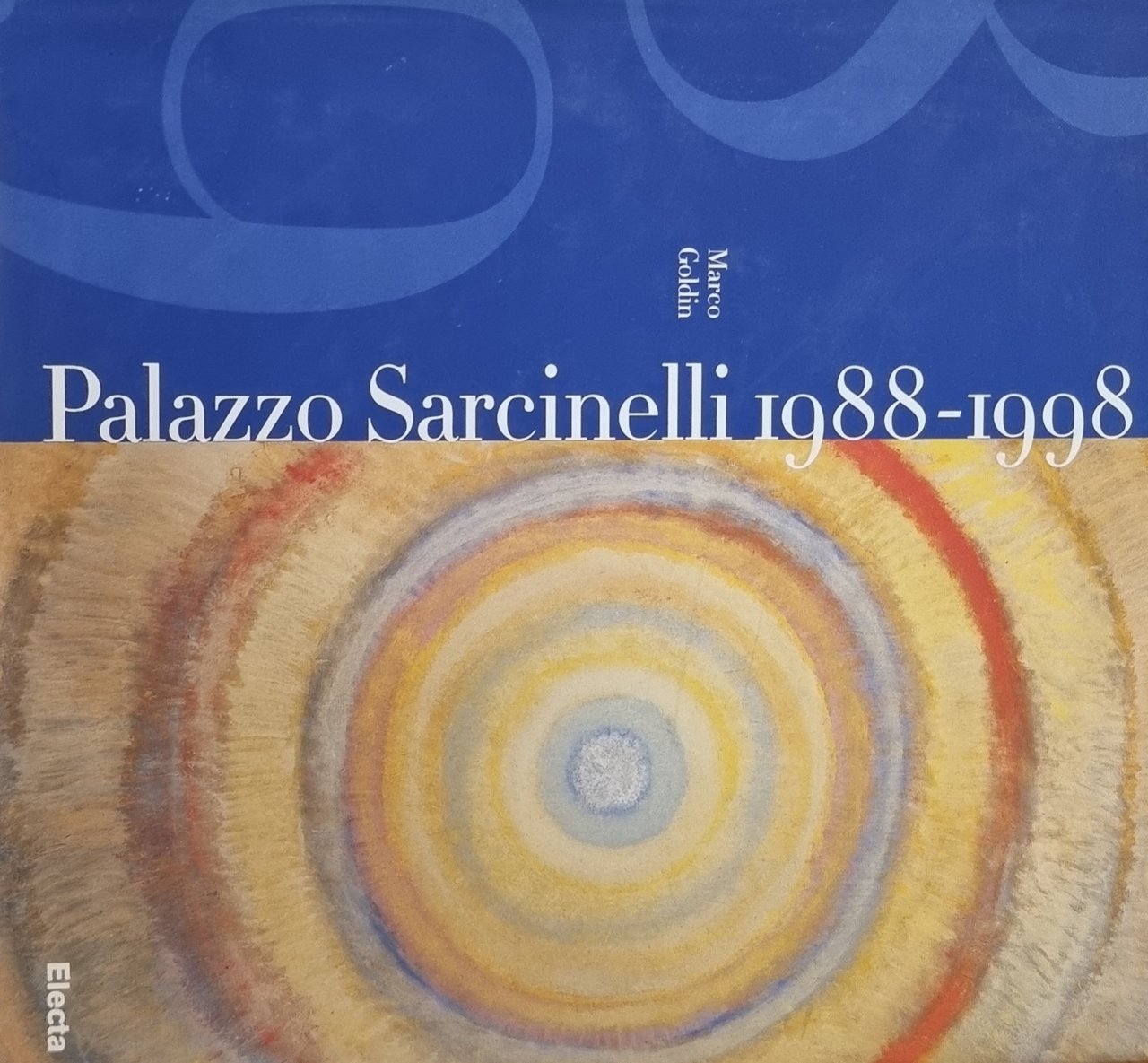 PALAZZO SARCINELLI 1988 - 1998. UNA DONAZIONE PER UN NUOVO …