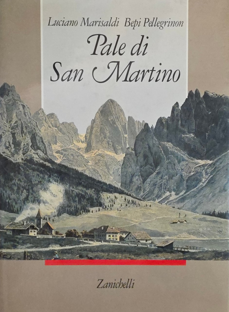 PALE DI SAN MARTINO. MONTAGNE, VIAGGIATORI, ALPINISTI