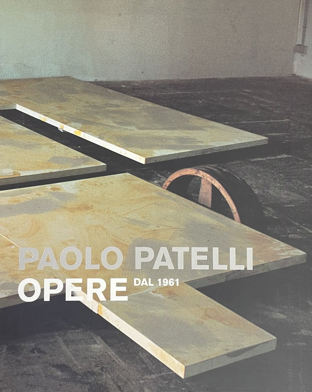 PAOLO PATELLI. OPERE DAL 1961