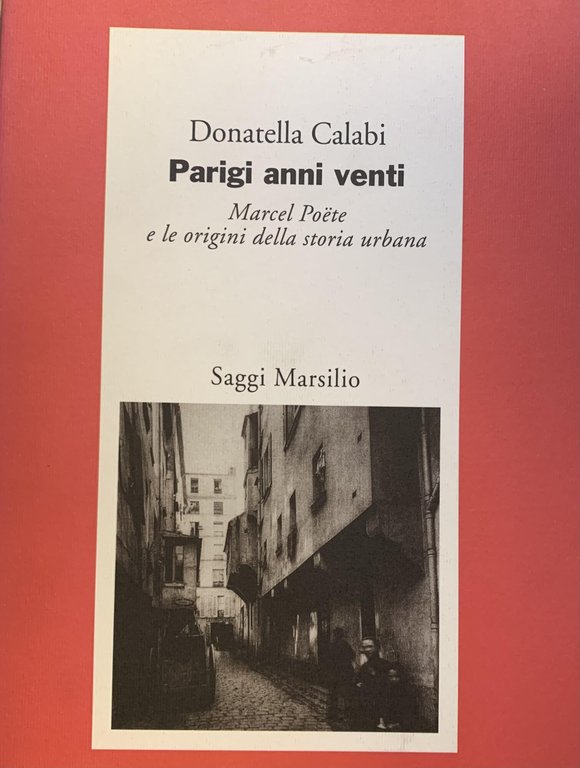 PARIGI ANNI VENTI. MARCEL POETE E LE ORIGINI DELLA STORIA …