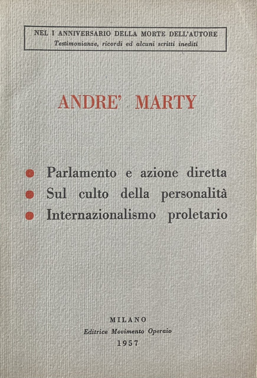 PARLAMENTO E AZIONE DIRETTA. SUL CULTO DELLA PERSONALITA'. INTERNAZIONALISMO PROLETARIO