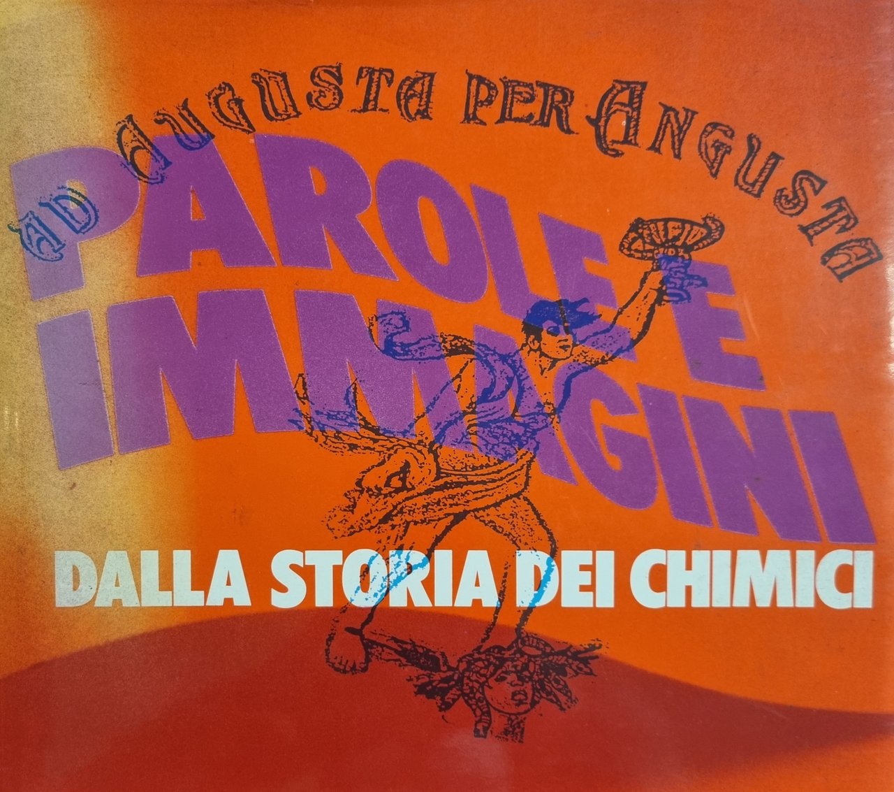 PAROLE E IMMAGINI DALLA STORIA DEI CHIMICI